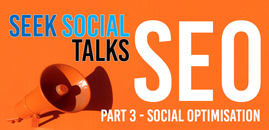 An image of a orange background with a megaphone near the bottom left corner and some text around it reading "Seek Social talks SEO. Part 3 - Social optimisation"