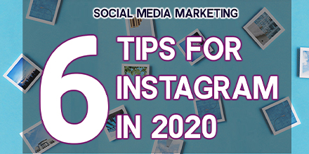 The instagram logo on a sky blue background and surrounded by polaroid photos, all behind text reading ''6 tips for Instagram in 2020'.