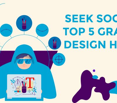 Infographic Banner: Seek social's top five graphic design hacks