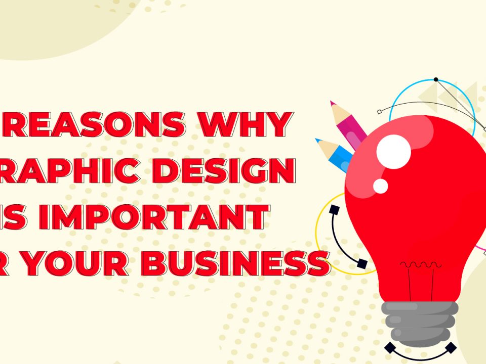 5 reasons why graphic design is important for your business seek social blog
